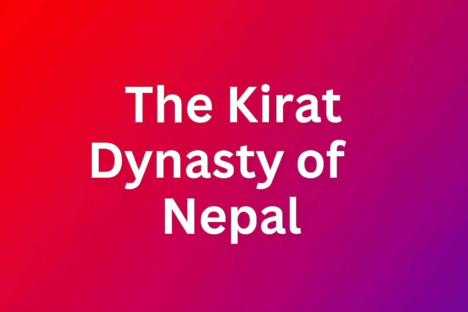 The Kirat Dynasty of Nepal